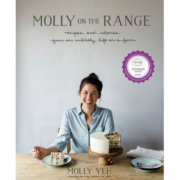 Molly on the Range: Recipes and Stories from an Unlikely Life on a Farm: A Cookb - Picture 1 of 1